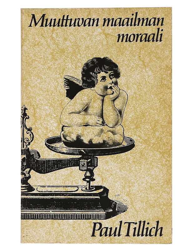 Muuttuvan maailman moraali - Tillich, Paul - Tietokirjat ja oppaat - 10105450302 - 0