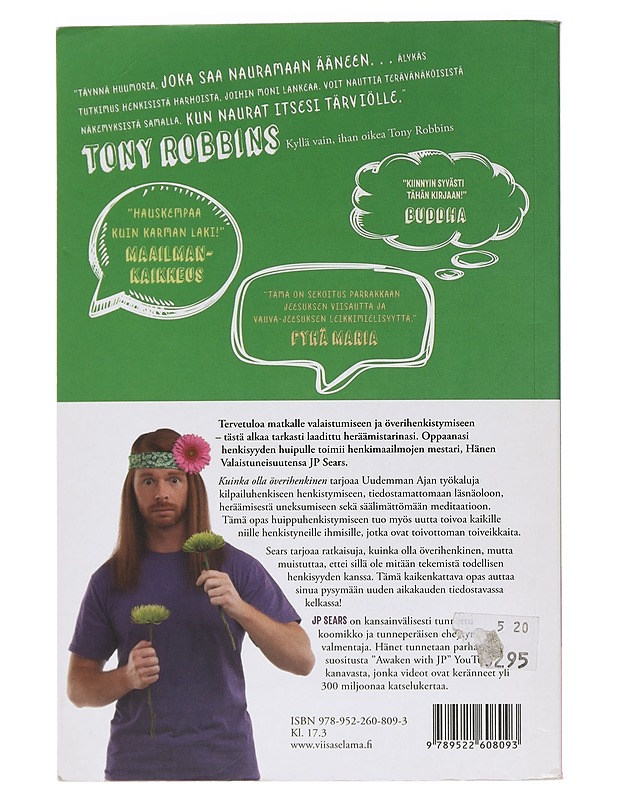 Kuinka olla överihenkinen : 12 1/2 askelta henkiseen ylemmyyteen - Sears, J. P. - Harrastekirjat - 10105450324 - 1