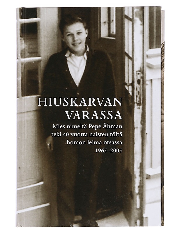 Hiuskarvan varassa - Pepe Åhman - Elämäkerrat ja muistelmat - 10105450323 - 0