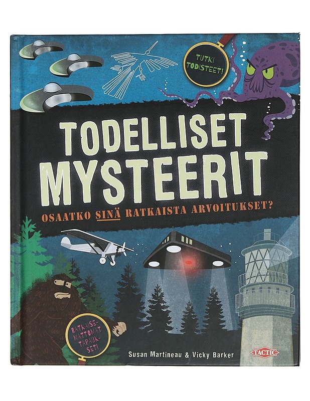 Todelliset mysteerit : osaatko sinä ratkaista arvoitukset? - Martineau, Susan - Lastenkirjat - 10105450417 - 0