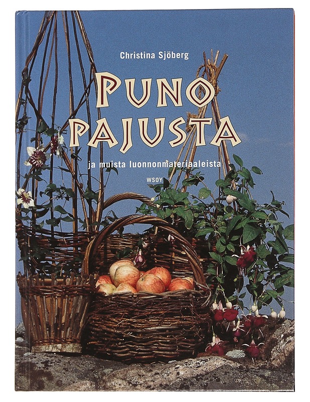 Puno pajusta ja muista luonnonmateriaaleista - Sjöberg, Christina - Tietokirjat ja oppaat - 10105450441 - 0