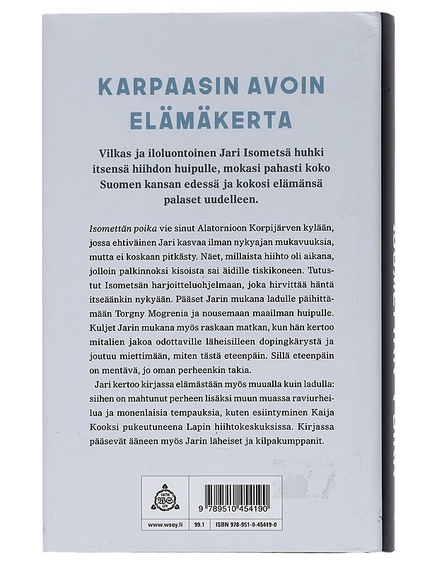 Isomettän poika : Jari Isometsän koko tarina - Soili Pohjalainen - Elämäkerrat ja muistelmat - 10105450445 - 1