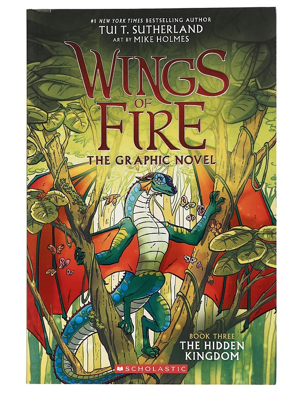 Wings of fire : the graphic novel. Book three, The hidden kingdom - Sutherland, Tui T. - Sarjakuvat - 10105450449 - 0