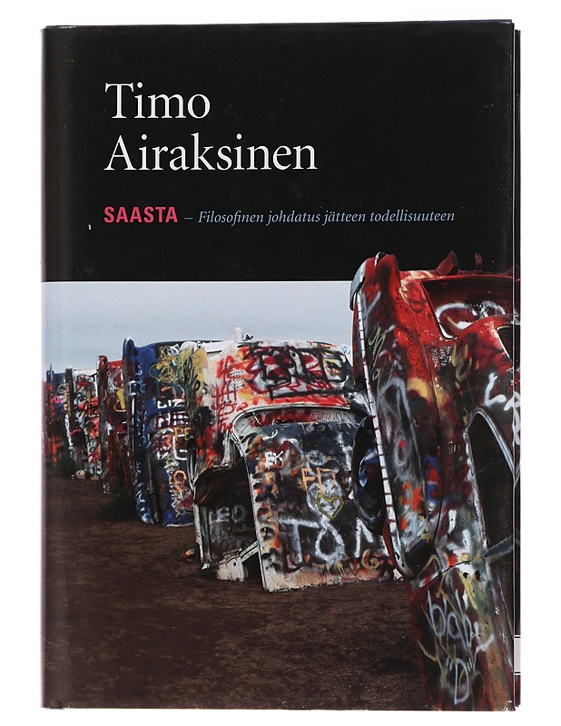 Saasta : filosofinen johdatus jätteen todellisuuteen - Airaksinen, Timo - Tietokirjat ja oppaat - 10105450477 - 0