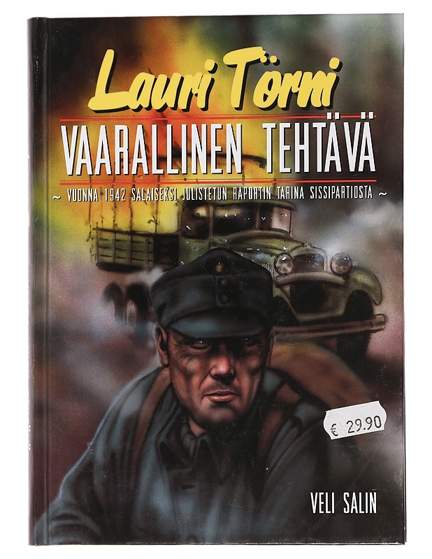 Lauri Törni : vaarallinen tehtävä - Veli Salin - Romaanit ja novellit - 10105450522 - 0