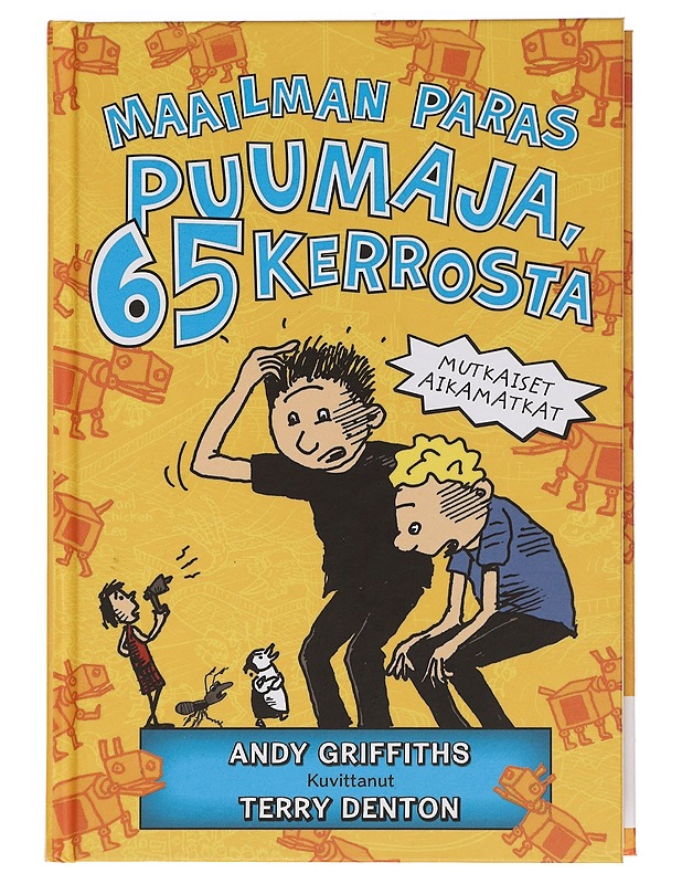 Maailman paras puumaja, 65 kerrosta - Griffiths, Andy - Lastenkirjat - 10105450569 - 0