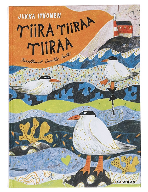 Tiira tiiraa tiiraa : runoja linnuista - Itkonen, Jukka - Lastenkirjat - 10105450618 - 0