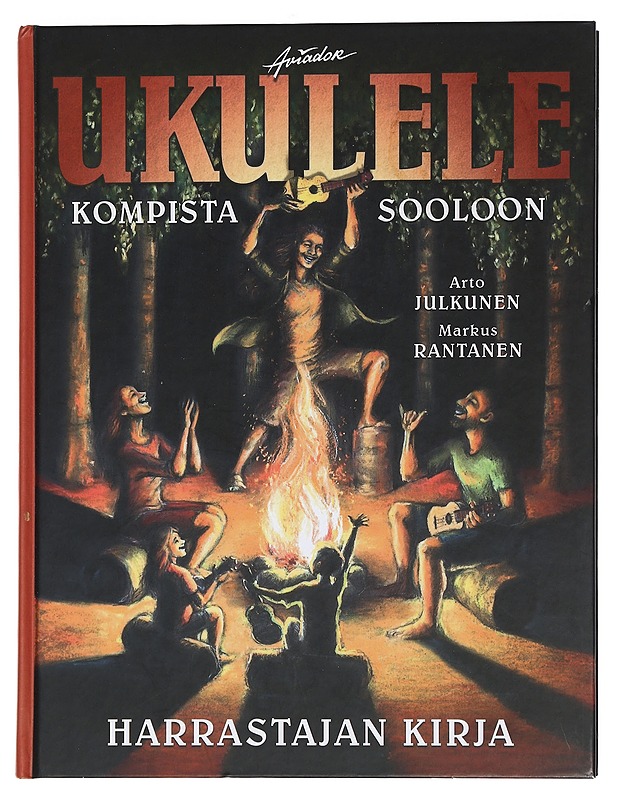Ukulele kompista sooloon : harrastajan kirja - Julkunen, Arto - Musiikki- ja elokuvakirjat - 10105450662 - 0