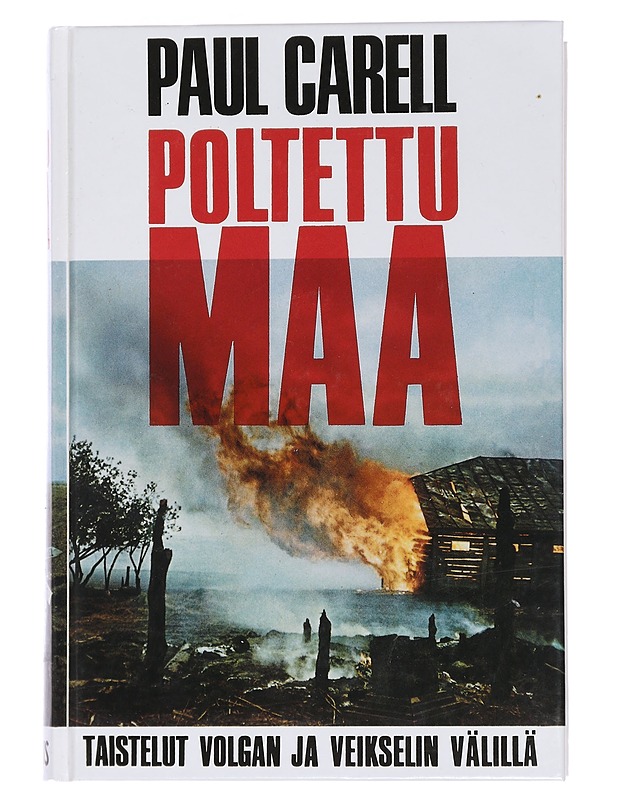 Poltettu maa : taistelut Volgan ja Veikselin välillä - Carell, Paul - Historiakirjat - 10105450676 - 0