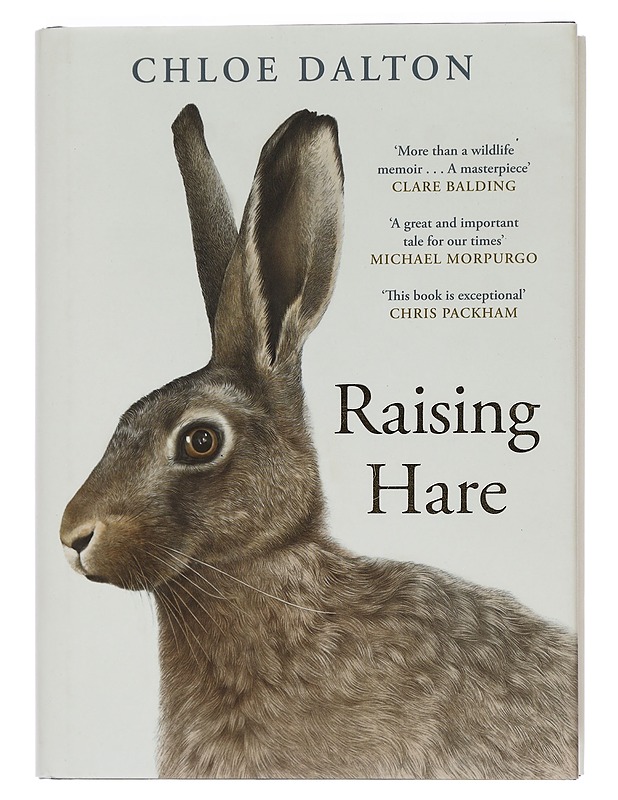 Raising hare : the heart-warming true story of an unlikely friendship - Chloe Dalton - Elämäkerrat ja muistelmat - 10105450738 - 0