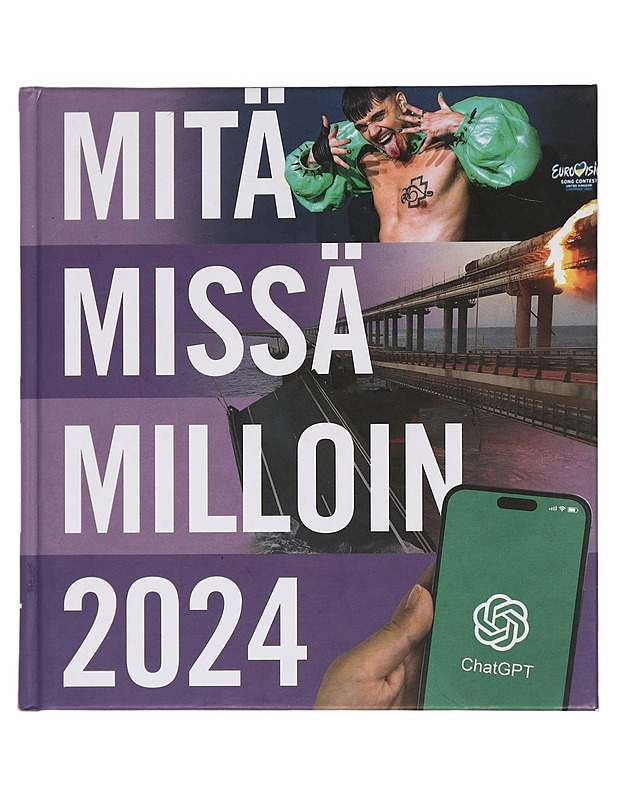Mitä missä milloin 2024 : vuosikirja syyskuu 2022-elokuu 2023 - Böhling, Ulla - Tietokirjat ja oppaat - 10105450807 - 0
