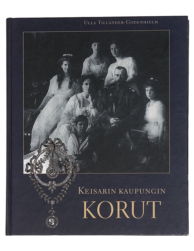 Keisarin kaupungin korut  - Tillander-Godenhielm, Ulla - Tietokirjat ja oppaat - 10105450819 - 0