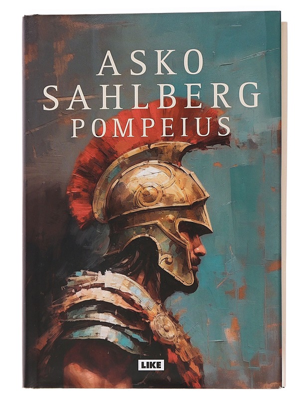 Pompeius : romaani - Asko Sahlberg - Kaunokirjallisuus - 10105450823 - 0