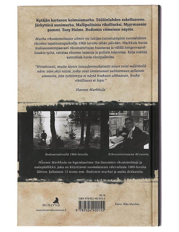 Murha rikostoimittajan silmin : suomalaisia rikoksia Kyllikki Saaresta Bodomiin - Markkula, Hannes - Elämäkerrat ja muistelmat - 10105450830 - 1