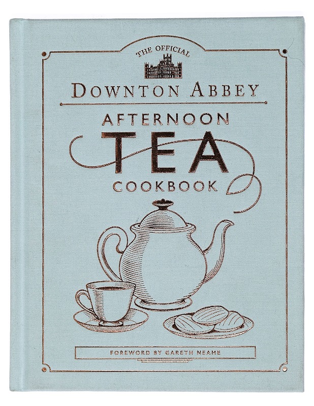 The Official Downton Abbey Afternoon Tea Cookbook - Neame, Gareth - Ruokakirjat - 10105450855 - 0
