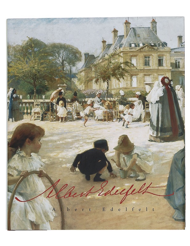 Albert Edelfelt 1854-1905 Juhlakirja - Taide- ja kulttuurikirjat - 10105450881 - 0