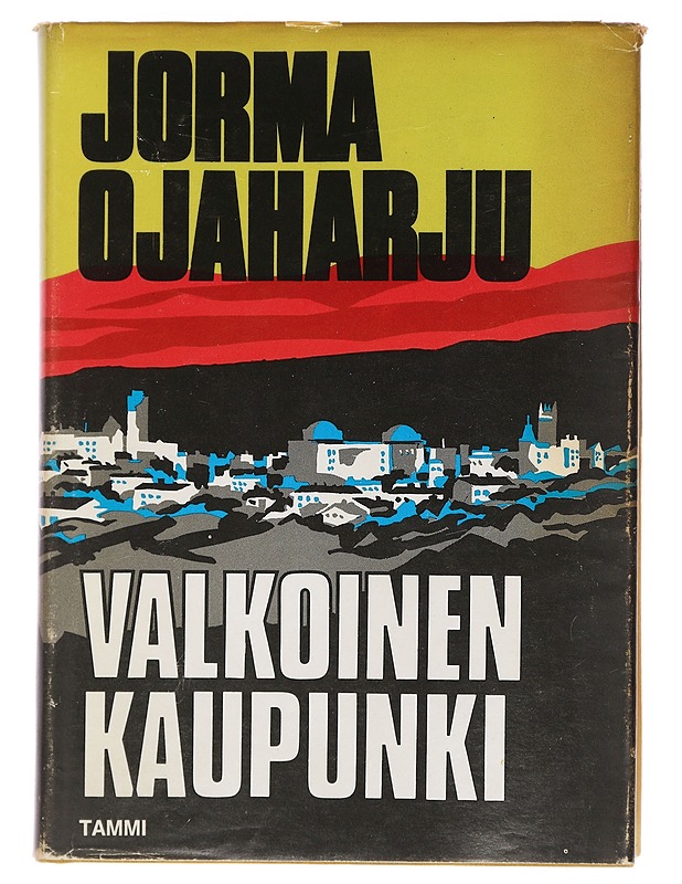 Valkoinen kaupunki. [1] : Romaani - Jorma Ojaharju - Romaanit ja novellit - 10105450894 - 0