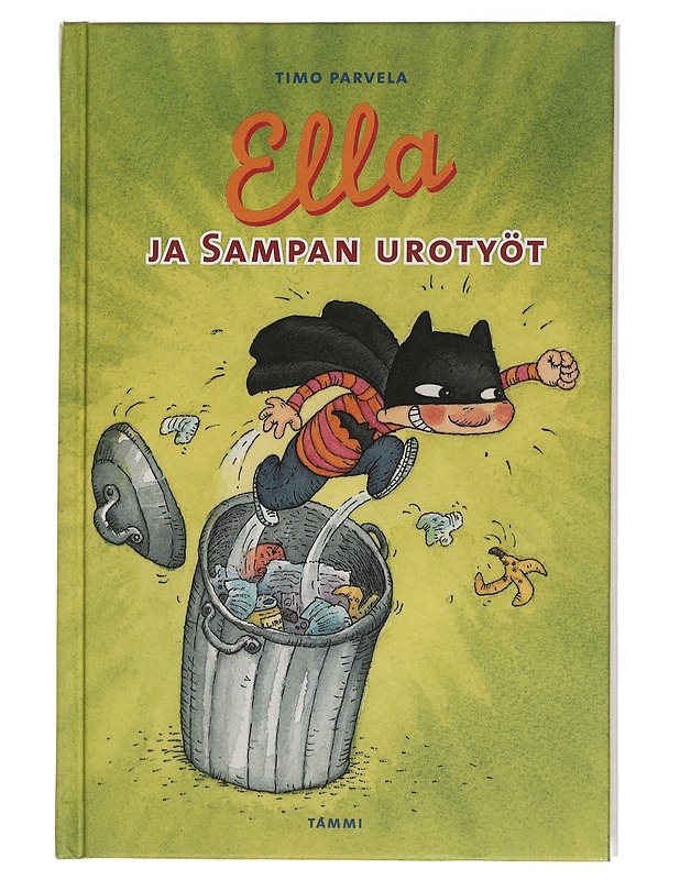 Ella ja Sampan urotyöt - Timo Parvela - Lastenkirjat - 10105450922 - 0