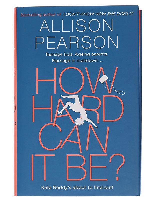How hard can it be? - Allison Pearson - Romaanit ja novellit - 10105450948 - 0