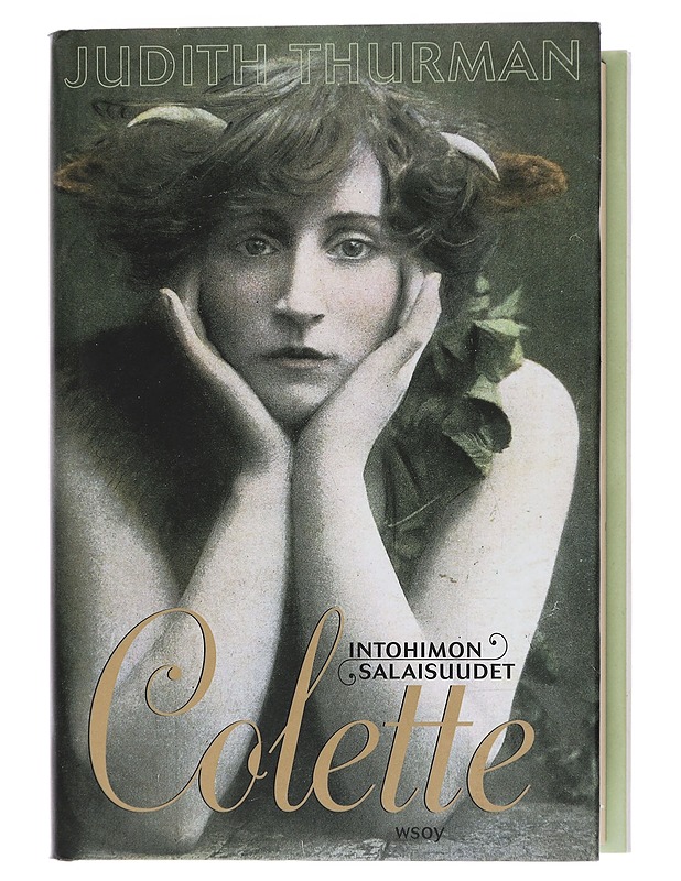 Colette : intohimon salaisuudet - Thurman, Judith - Elämäkerrat ja muistelmat - 10105450990 - 0