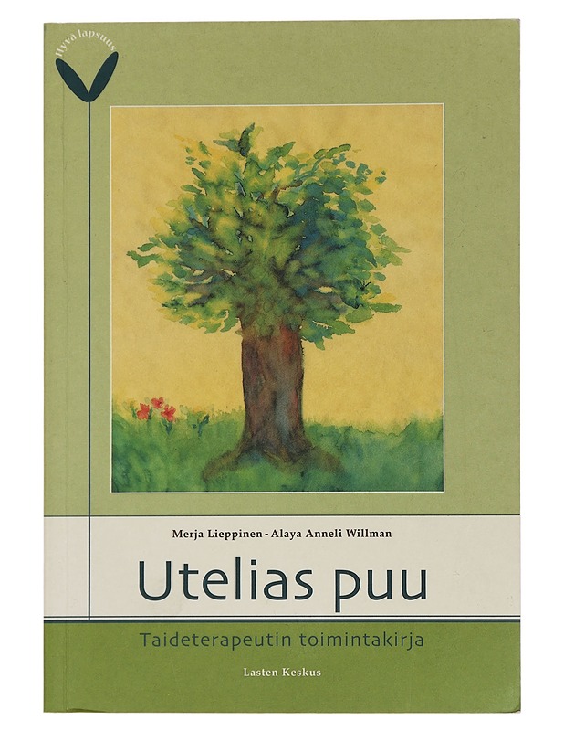 Utelias puu : taideterapeuttinen toimintakirja - Lieppinen, Merja - Tietokirjat ja oppaat - 10105451024 - 0