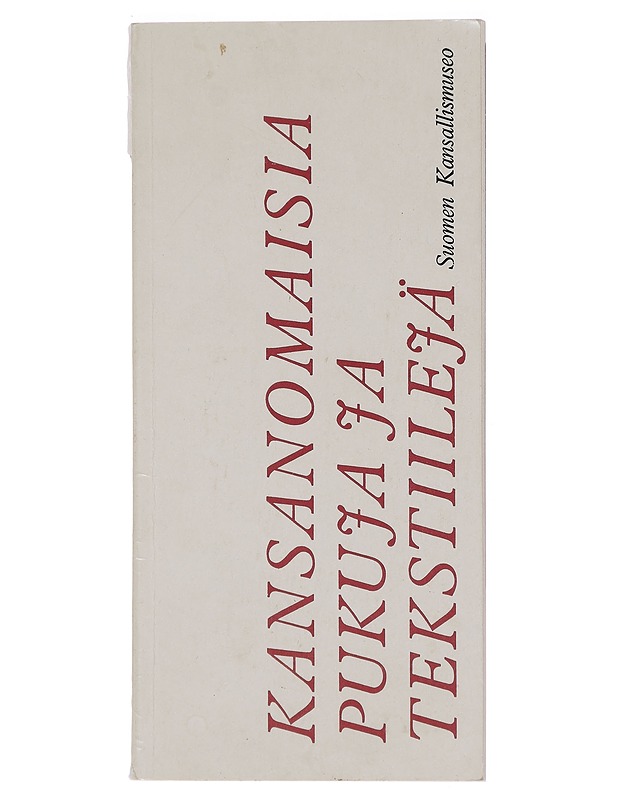 Kansanomaisia Pukuja ja tekstiilejä - - Käsityökirjat - 10105451078 - 0
