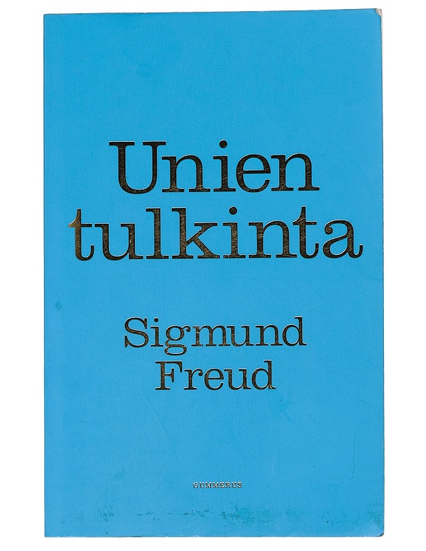 Unien tulkinta - Freud, Sigmund - Tietokirjat ja oppaat - 10105451099 - 0
