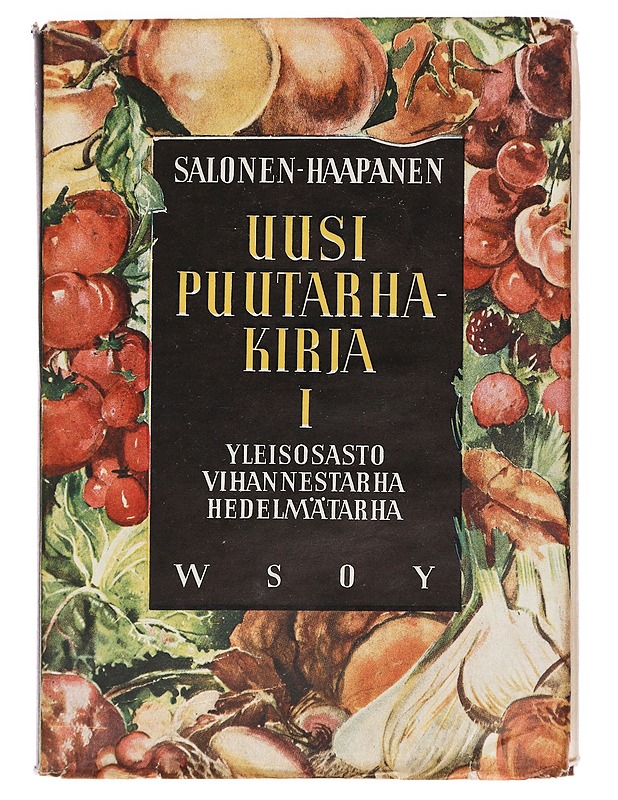 Uusi puutarha kirja 1: yleisosatsto vihannestarha hedelmätarha - Salonen haapanen - Puutarha- ja remontointikirjat - 10105451090 - 0