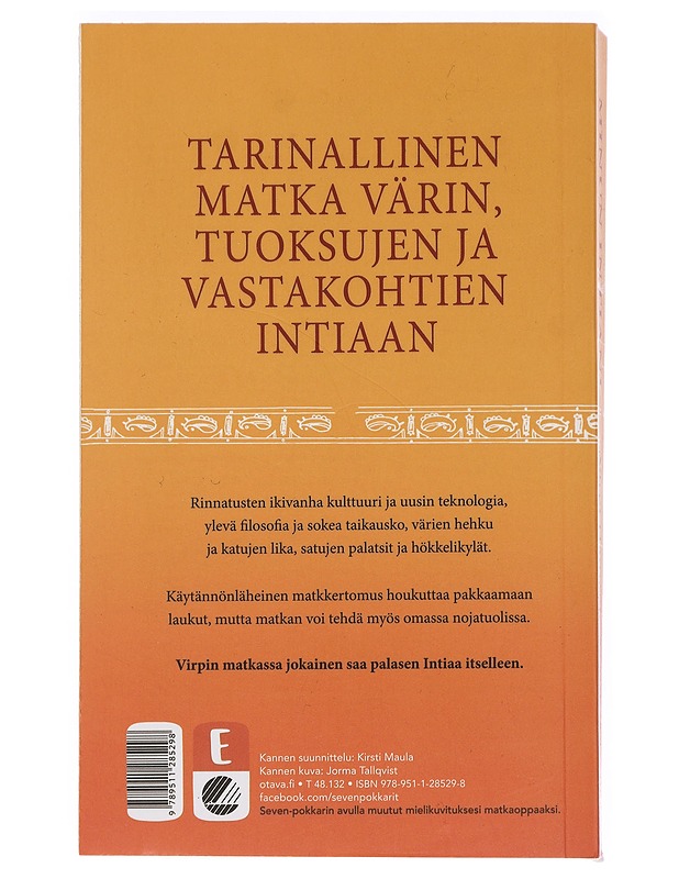 Minun Intiani : matkoja värin, tuoksujen ja vastakohtien maassa - Virpi Hämeen-Anttila - Historiakirjat - 10105451128 - 1