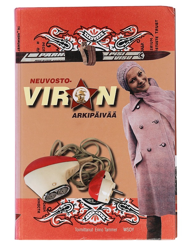 Neuvosto-Viron arkipäivää - Tammer, Enno - Elämäkerrat ja muistelmat - 10105451130 - 0