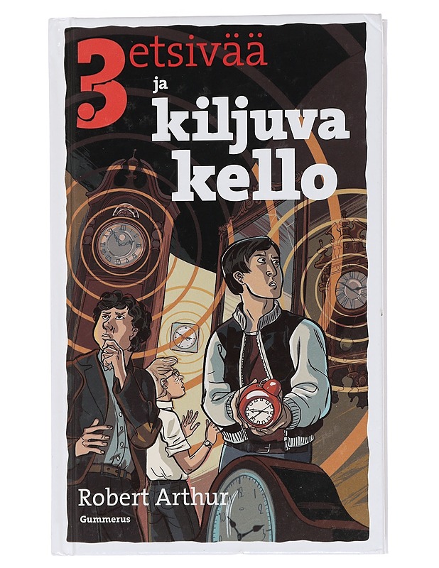 3 etsivää ja kiljuva kello - Arthur, Robert - Romaanit ja novellit - 10105451157 - 0