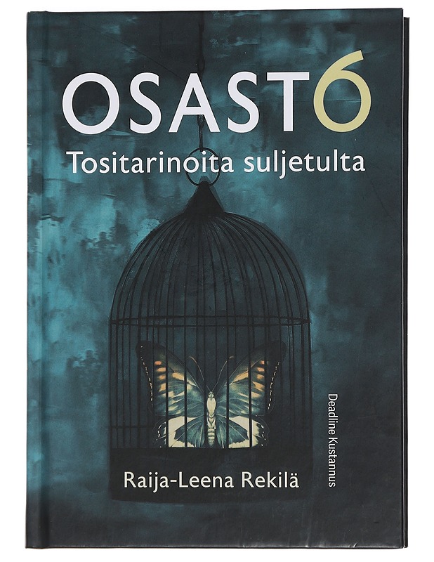 Osast6 : tositarinoita suljetulta - Raija-Leena Rekilä - Elämäkerrat ja muistelmat - 10105451176 - 0