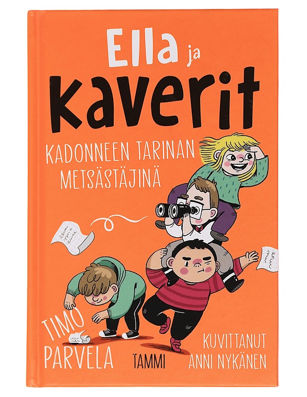 Ella ja kaverit kadonneen tarinan metsästäjinä - Parvela, Timo - Lastenkirjat - 10105451182 - 0
