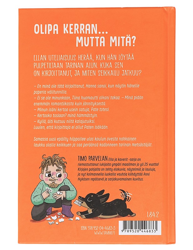 Ella ja kaverit kadonneen tarinan metsästäjinä - Parvela, Timo - Lastenkirjat - 10105451182 - 1