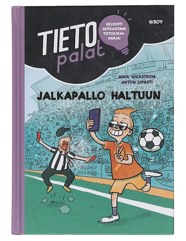 Jalkapallo haltuun - Wickström, Mika - Lastenkirjat - 10105451201 - 0