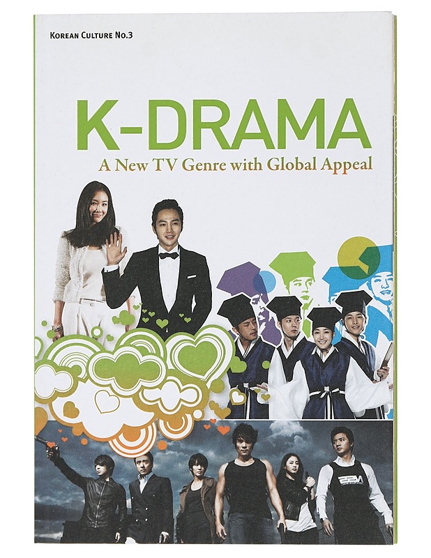 Korean Culture No.3 : K-Drama, A New TV Genre with Global Appeal - Ah-Young, Chung - Tietokirjat ja oppaat - 10105451255 - 0