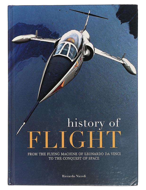 History of flight : from the flying machine of Leonardo Da Vinci to the conquest of the space - Niccoli, Riccardo - Historiakirjat - 10105451259 - 0
