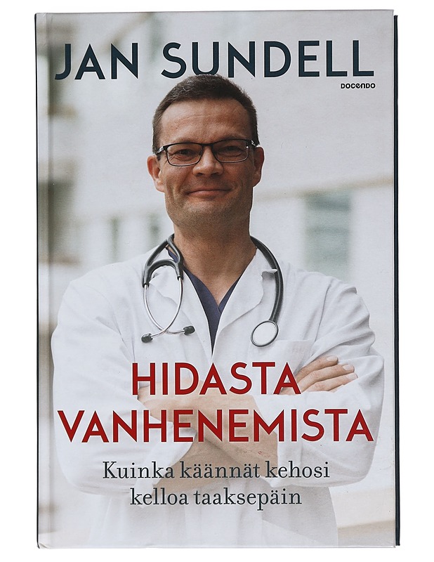 Hidasta vanhenemista : kuinka käännät kehosi kelloa taaksepäin - Sundell, Jan - Tietokirjat ja oppaat - 10105451326 - 0