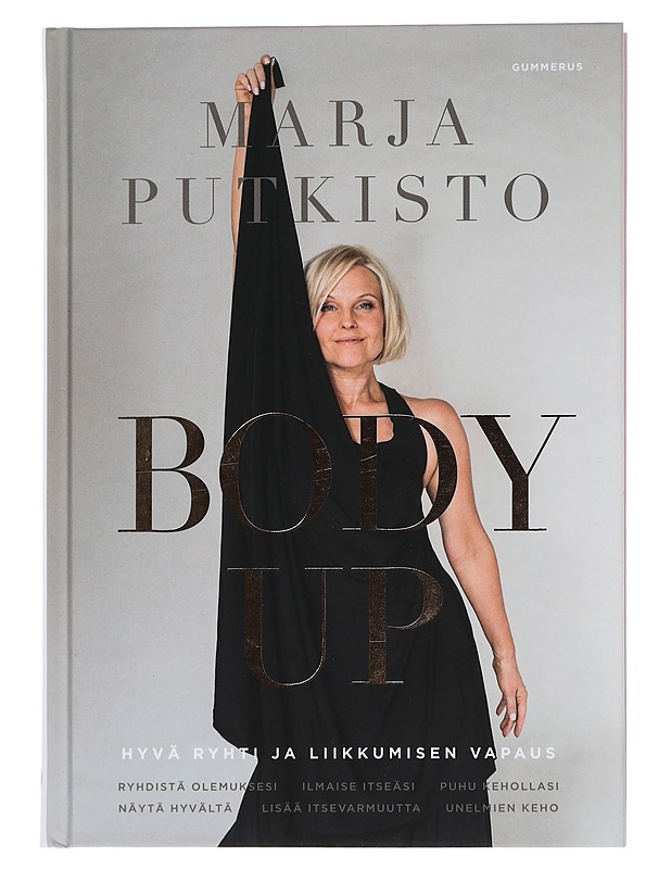Body up : hyvä ryhti ja liikkumisen vapaus - Marja Putkisto - Tietokirjat ja oppaat - 10105451337 - 0