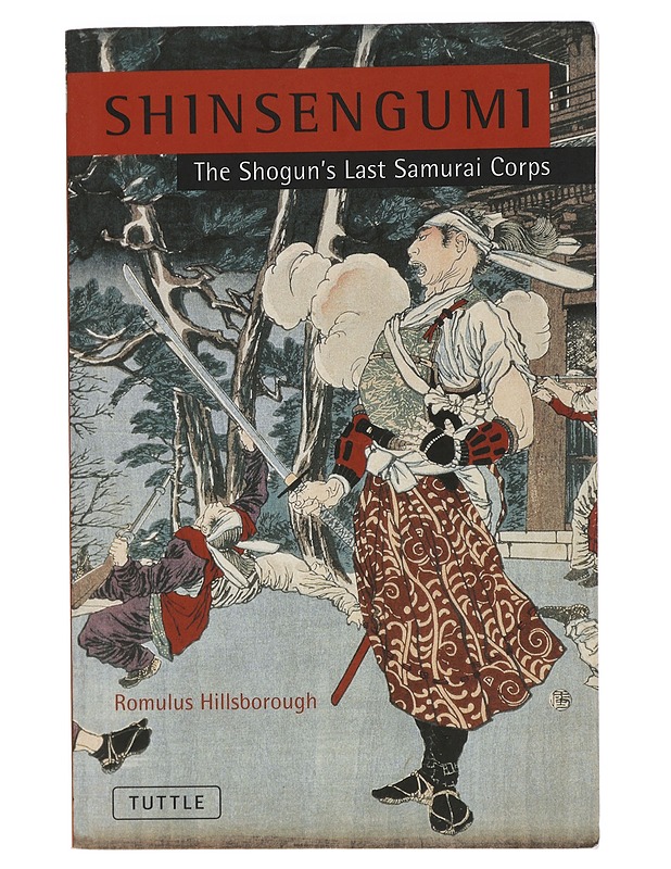 Shinsengumi: The shogun's last samurai corps - Romulus Hillsborough - Romaanit ja novellit - 10105451361 - 0