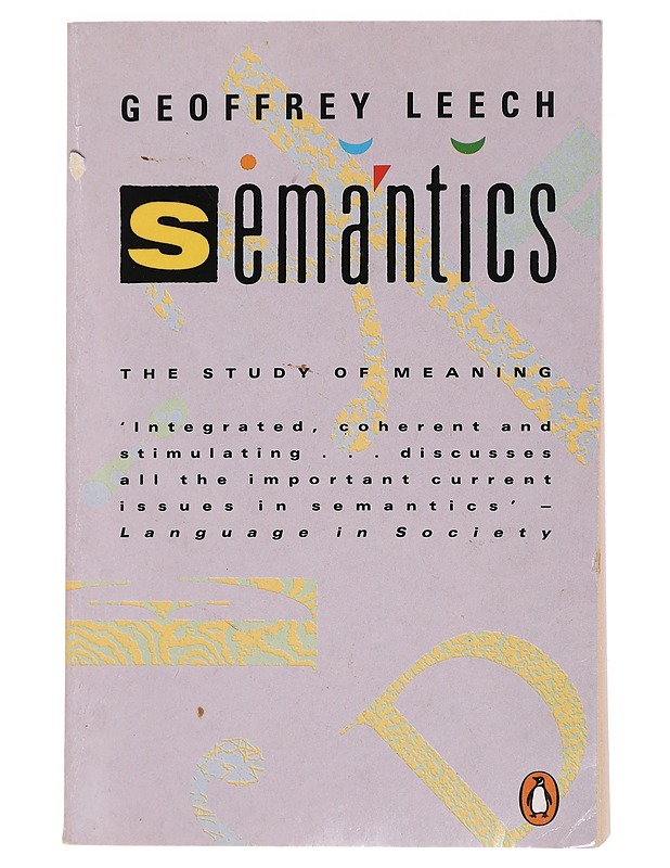 Semantics : the study of meaning - Leech, Geoffrey - Tietokirjat ja oppaat - 10105451365 - 0