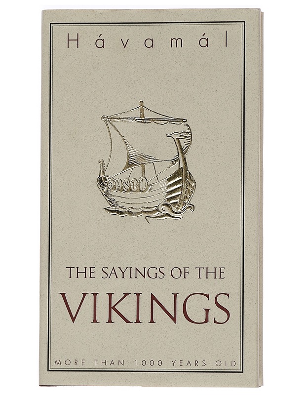 The Sayings of the Vikings : more than 1000 years old - Hávamál - Romaanit ja novellit - 10105451379 - 0