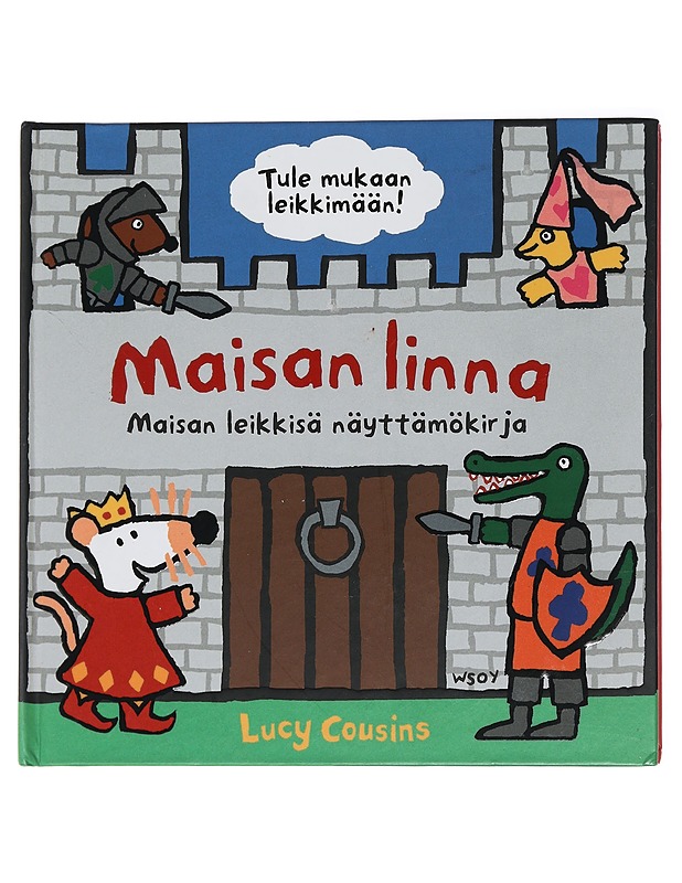 Maisan linna : Maisan leikkisä näyttämökirja - Cousins, Lucy - Lastenkirjat - 10105451377 - 0