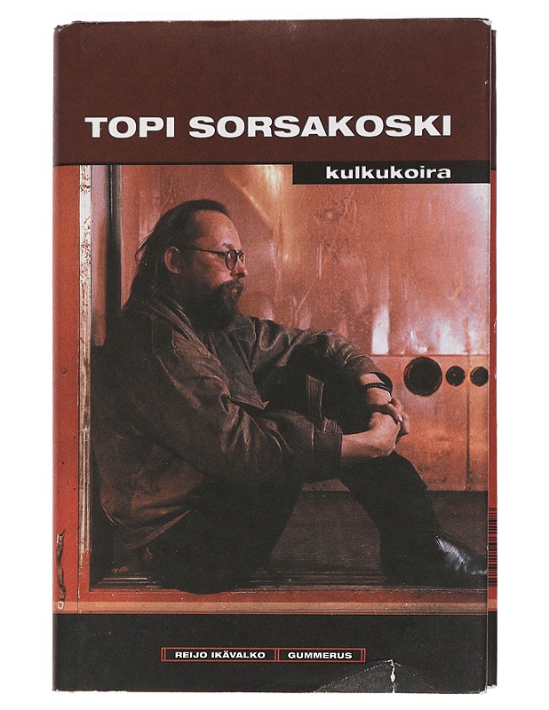 Topi Sorsakoski : Kulkukoira - Reijo Ikävalko - Elämäkerrat ja muistelmat - 10105451420 - 1