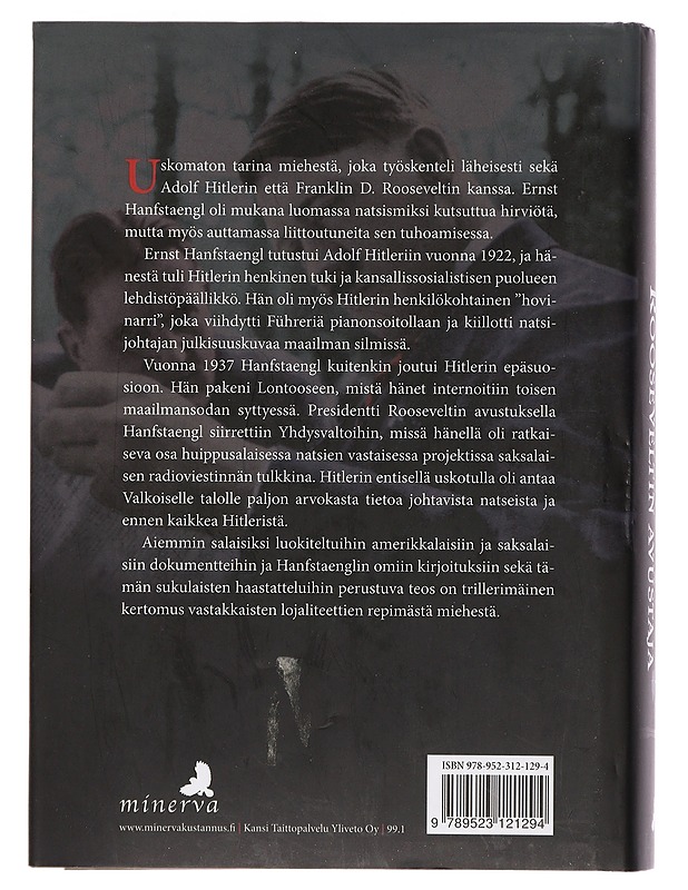 Hitlerin uskottu, Rooseveltin avustaja : Ernst Hanfstaenglin uskomaton elämä - Conradi, Peter - Elämäkerrat ja muistelmat - 10105451530 - 1