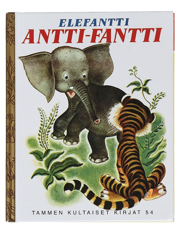 Elefantti Antti-Fantti - Jackson, Kathryn - Lastenkirjat - 10105451548 - 0