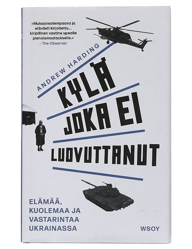 Kylä joka ei luovuttanut - Harding, Andrew - Elämäkerrat ja muistelmat - 10105451607 - 0
