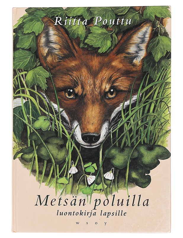 Metsän poluilla : luontokirja lapsille - Pouttu, Riitta - Lastenkirjat - 10105451634 - 0