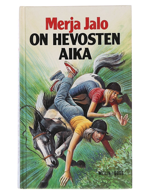 On hevosten aika : tyttöromaani - Merja Jalo - Nuorten kirjat - 10105451642 - 0