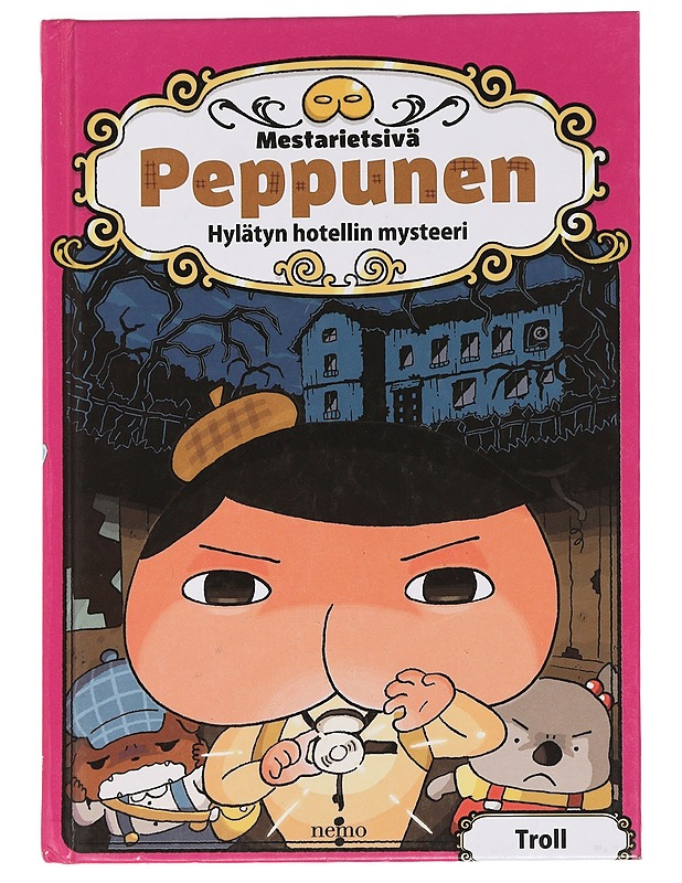 Mestarietsivä Peppunen : hylätyn hotellin mysteeri - Troll - Lastenkirjat - 10105451644 - 0